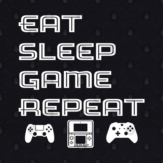 Eat Sleep Game Repeat by LozzieElizaDesigns